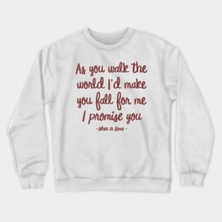 The Promise Crewneck Sweatshirt